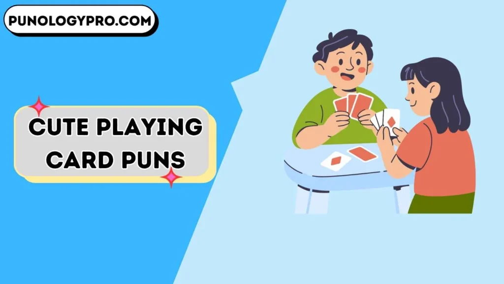 Cute Playing Card Puns