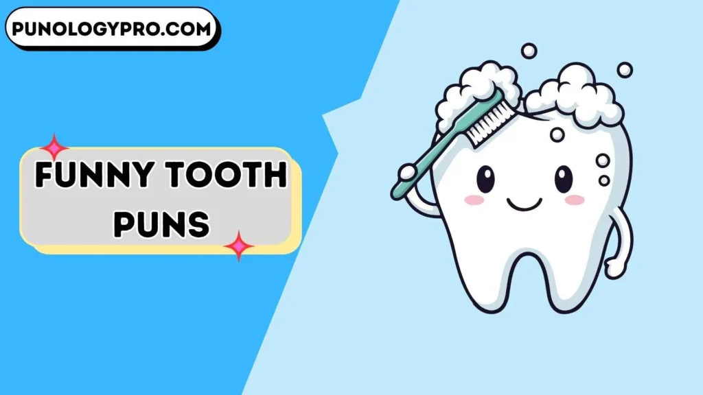 Funny Tooth Puns